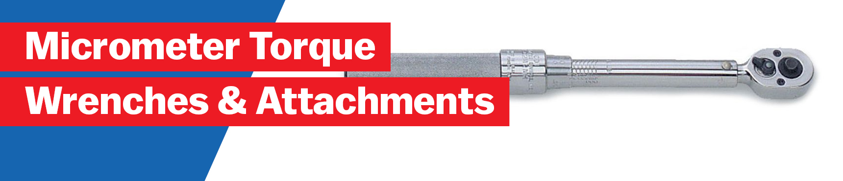 Micrometer Torque Wrenches & Attachments